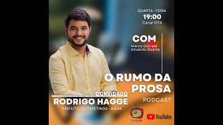 O RUMO DA PROSA  🚨 BATE PAPO COM RODRIGO HAGGE [upl. by Lorine]