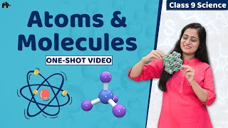 Atoms And Molecules Class 9 Science One Shot  NCERT Chapter 3  CBSE Science  Chemistry [upl. by Catriona]