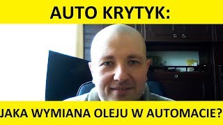 Statyczna czy dynamiczna wymiana oleju w automatycznej skrzyni biegów Auto Krytyk Autokrytyk [upl. by Riker]