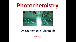 Licture 2 Photochemistry [upl. by Yendahc]