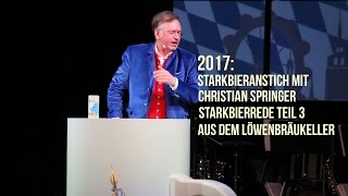 TriumphatorAnstich 2017 Christian Springer Starkbierrede  3 Teil [upl. by Gerald]