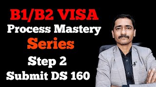 B1B2 Visa Process  Step 2  Submit DS 160 Online  Detailed Explanation amp Key Points [upl. by Waterman]