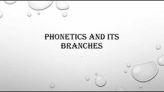 Phonetics and branches of phonetics Acoustic Auditory and Articulatory Phonetics [upl. by Clementius]