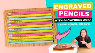 Engraving Pencils with Glowforge Aura  Free Pencil Jig SVG [upl. by Lenoj907]