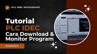 Tutorial Memasukkan ProgramDownload Program Pada PLC IDEC [upl. by Otirecul]