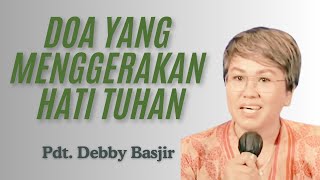 Debby Basjir  DOA YANG MENGGERAKAN HATI TUHAN [upl. by Seaden]