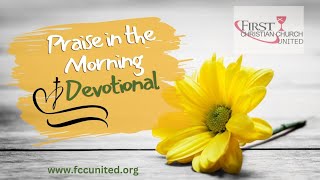 Praise in the Morning Devotional  October 17 2024 [upl. by Ahsrop]