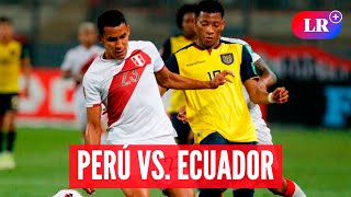 PERÚ vs ECUADOR HOY a qué HORA juegan dónde VER y análisis  LR [upl. by Rome]