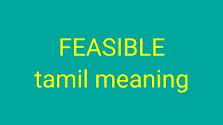 FEASIBLE tamil meaningsasikumar [upl. by Chemesh253]