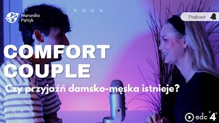 Czy przyjaźń damskomęska istnieje  Comfort Couple Podcast 4 [upl. by Oribel]