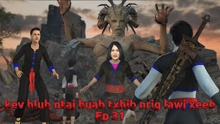 kev hlub ntaj huab txhib nrig lawj xeeb Ep 31 [upl. by Ziagos]