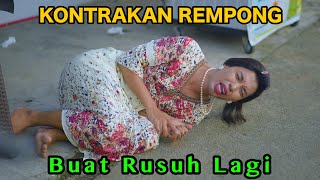 BUAT RUSUH LAGI  KONTRAKAN REMPONG EPISODE 830 [upl. by Suiraj]