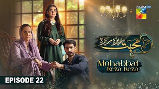 Mohabbat Reza Reza  Episode 22  13th November 2024   Mirza Zain Baig amp Minsa Malik   HUM TV [upl. by Annaillil]