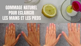 GOMMAGE NATUREL ECLAIRCISSANT POUR LES MAINS ET LES PIEDS  SIMPLE ET EFFICACE [upl. by Lynus447]