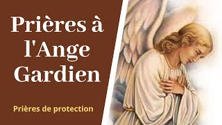 Prière à mon ange gardien  Prière de protection catholique aux saints Anges de Dieu [upl. by Torres]