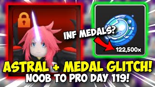 100K MEDAL GLITCH  Getting NEW ASTRAL SKIN  Noob To Pro Anime Champions Day 119 [upl. by Neenwahs]