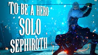 Final Fantasy VII Rebirth To Be a Hero SOLO SEPHIROTH ONLY [upl. by Elagibba]