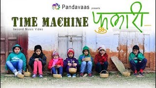 Phulari  Time Machine 2  Pandavaas  पण्डौ [upl. by Kenway]