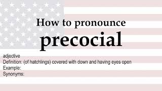 How to pronounce precocial  meaning [upl. by Legnaleugim305]