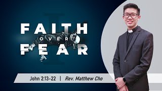 Faith Over Fear  Rev Matthew Cho  Kepong CMC  16062024 [upl. by Illak]