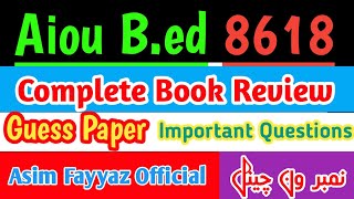 Aiou bed 8618 book review bed 8618 important questions 2024 bed 8618 guess paper 2024 [upl. by Ragas696]