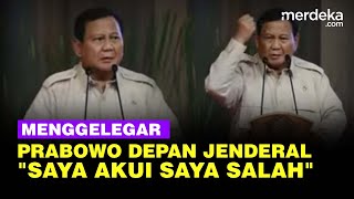 Pidato Menggelegar Prabowo Depan Barisan Jenderal Akui Pernah Salah Bertindak di TNI [upl. by Akisey]