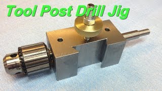 Tool Post Drill Jig [upl. by Ixela242]