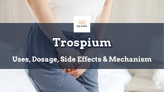 trospium  Uses Dosage Side Effects amp Mechanism  Regurin [upl. by Aylatan]