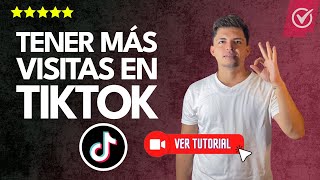 ¿Cómo TENER MÁS VISITAS en TikTok  ✅Aumenta tu visibilidad en TikTok🎶 [upl. by Nosnehpets937]