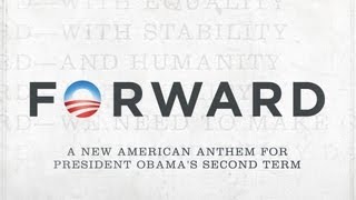 Forward An Anthem for Obamas Second Term Official Video [upl. by Aicelaf]