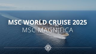 MSC WORLD CRUISE 2025 MSC MAGNIFICA [upl. by Pellet]