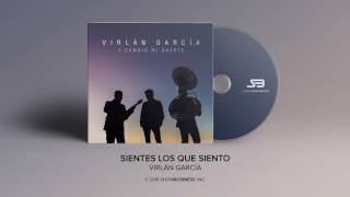 Virlan Garcia  Sientes Lo Que Siento Official Audio [upl. by Lyman721]