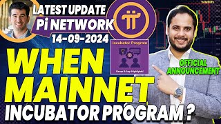 Pi Network Announcements  Pi App Incubator Program  Pi Network KYC amp Migration Pi Network Mainnet [upl. by Hasty]