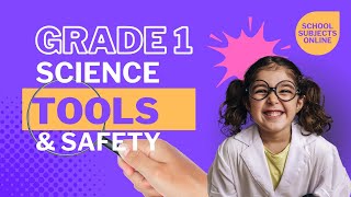 Grade 1 Lesson Exploring Science Tools amp Safety [upl. by Rolyab459]