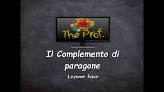 Analisi logica Il Complemento di paragone lezione base [upl. by Ainekahs]