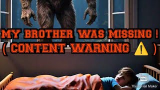 quot BIGFOOT SNATCHED MY BROTHER FROM HIS BED CONTENT WARNING [upl. by Oberheim945]