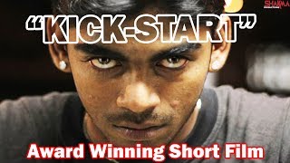 KICK START Award Winning Short Film [upl. by Acissj]