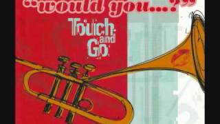 Touch And Go  Would you Trailermen Go To Rio Mix1998 [upl. by Nylsaj]