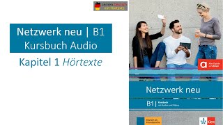 Netzwerk neu B1 Kursbuch Audio Kapitel 1 Hörtexte [upl. by Melise343]