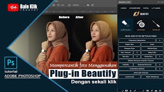 Sekali Klik Foto Jadi Kren Menggunakan Plugin Photoshop quotBeautifyquot [upl. by Hgielek]