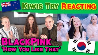 Kiwis Try Reacting to quotHow You Like Thatquot by BLACKPINK for the first time [upl. by Padget]