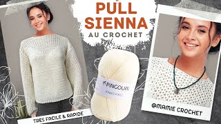 🧶Comment faire LE PULL ⏱ LE PLUS RAPIDE ⏱ quotSIENNAquot EN TOUTES TAILLES AU CROCHET TUTO🧶 mamiecrochet [upl. by Sherj932]