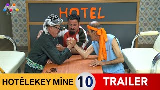 HOTÊLEKEY MÎNE  NEW TRAILER EP 10 NEW [upl. by Revlys]