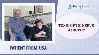 Patients Attendant From the USA Shares His Experience  Bilateral Toxic Optic Nerve Atrophy ONA [upl. by Jenesia10]