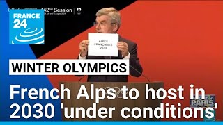 IOC awards 2030 Winter Olympics to French Alps under conditions • FRANCE 24 English [upl. by Asnarepse]