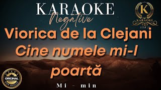 Viorica de la Clejani  Cine numele mil poarta  Karaoke  Mi  minor [upl. by Ahsemak218]