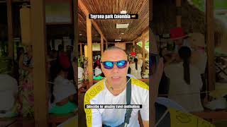 Travel Colombia 🇨🇴  Tayrona park  Santa Marta  youtubeshorts  my travel destinations [upl. by Eiramave]