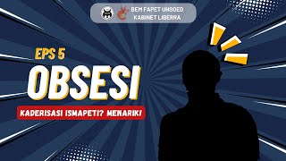 OBSESI Eps 5  Kaderisasi Ismapeti Menarik [upl. by Accever]