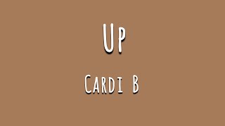 Up  Cardi B Lyrics [upl. by Lellih]