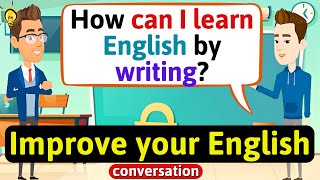 Improve English Speaking Skills Everyday Tips to speak in English English Conversation Practice [upl. by Nnylrahc167]